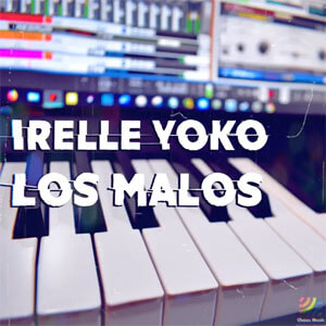 Álbum Los Malos de Irelle Yoko