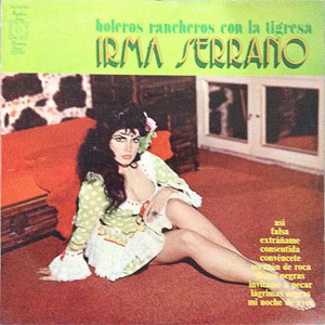Álbum Boleros Rancheros Con La Tigresa de Irma Serrano