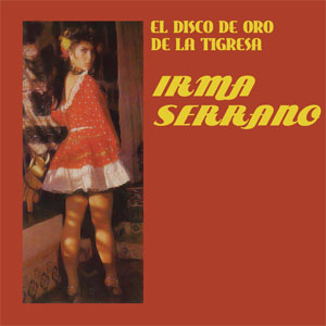 Álbum El Disco De Oro De La Tigresa de Irma Serrano