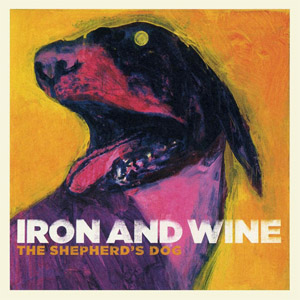 Álbum The Shepherd's Dog de Iron And Wine