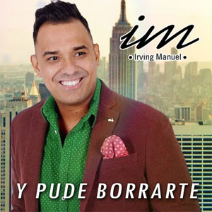 Álbum Y Pude Borrarte de Irving Manuel