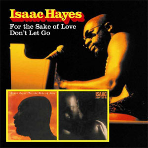 Álbum For The Sake Of Love / Don't Let Go de Isaac Hayes