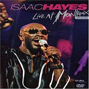 Álbum Live At Montreux 2005 de Isaac Hayes