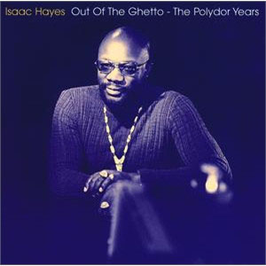 Álbum Out Of The Ghetto - The Polydor Years de Isaac Hayes