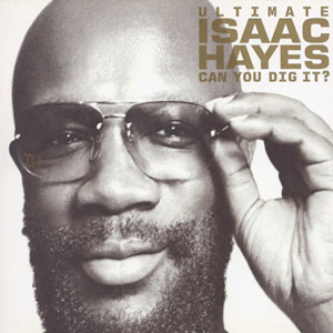 Álbum Ultimate Isaac Hayes - Can You Dig It? de Isaac Hayes