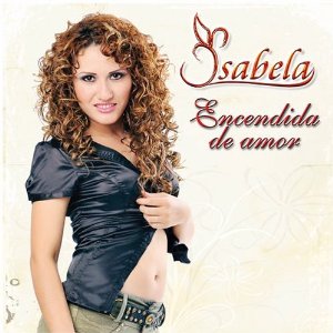 Álbum Encendida De Amor de Isabela
