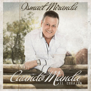 Álbum Cuando Manda El Corazón de Ismael Miranda