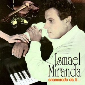 Álbum Enamorado De Ti de Ismael Miranda