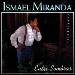 Álbum Entre Sombras de Ismael Miranda