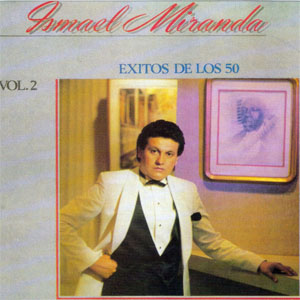 Álbum Éxitos De Los 50 Volumen 2  de Ismael Miranda