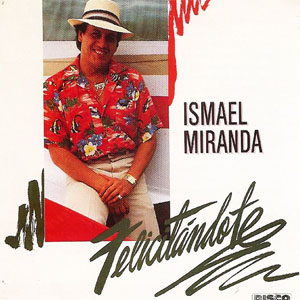 Álbum Felicitándote de Ismael Miranda