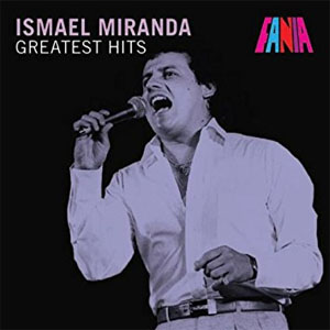 Álbum Greatest Hits de Ismael Miranda