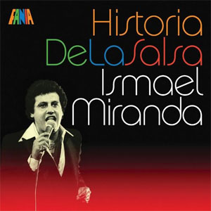 Álbum Historia De La Salsa de Ismael Miranda