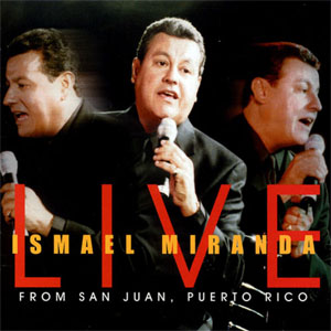 Álbum Live From San Juan Puerto Rico de Ismael Miranda