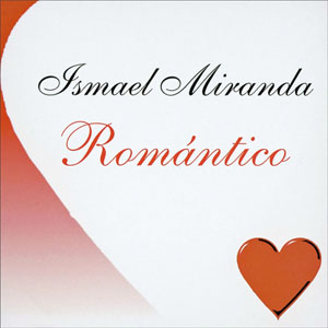 Álbum Romántico de Ismael Miranda