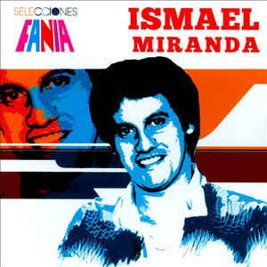Álbum Selecciones Fania de Ismael Miranda