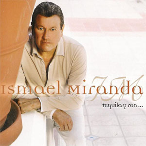Álbum Tequila Y Ron de Ismael Miranda