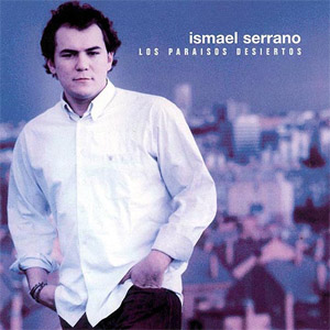 Álbum Los Paraísos Desiertos de Ismael Serrano