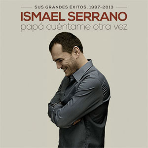 Álbum Papá Cuéntame Otra Vez de Ismael Serrano