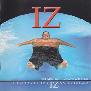 Álbum Alone In Iz World de Israel Kamakawiwo'ole