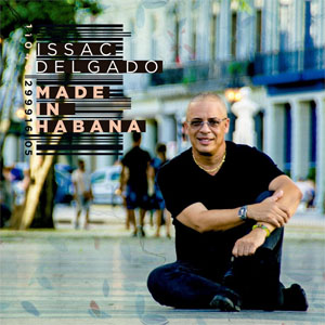Álbum Made In Habana de Issac Delgado