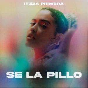 Álbum Se la Pilló de Itzza Primera