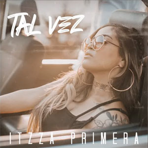 Álbum Tal Vez de Itzza Primera