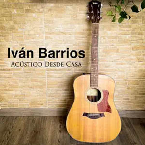Álbum Acústico Desde Casa de Iván Barrios