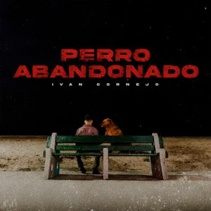 Álbum Perro Abandonado de Iván Cornejo