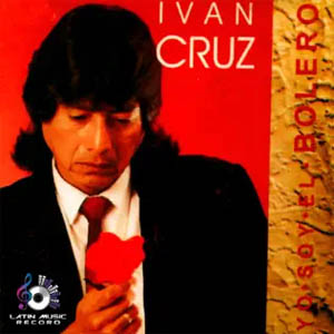 Álbum Yo Soy El Bolero de Iván Cruz