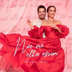 Álbum Não Me Olha Assim de Ivete Sángalo