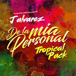 Álbum De la Mía Personal (Tropical Pack) de J Álvarez