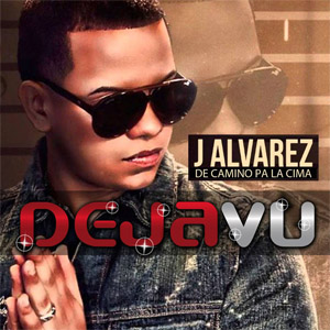 Álbum Deja Vu  de J Álvarez