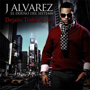 Álbum Déjalo Todo Atrás de J Álvarez