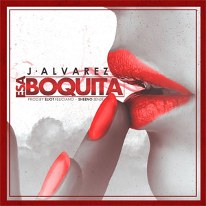 Álbum Esa Boquita de J Álvarez