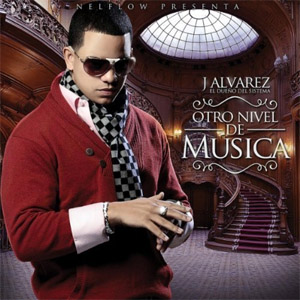 Álbum Otro Nivel De Música de J Álvarez