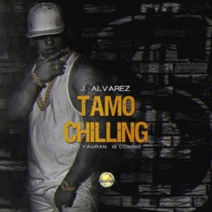 Álbum Tamo Chilling de J Álvarez