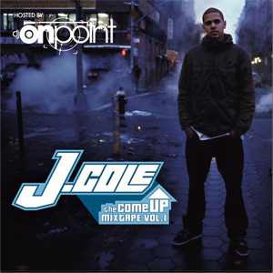 Álbum The Come Up Mixtape Vol. 1 de J. Cole