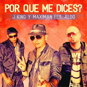 Álbum Por Qué Me Dices? de J King y Maximan