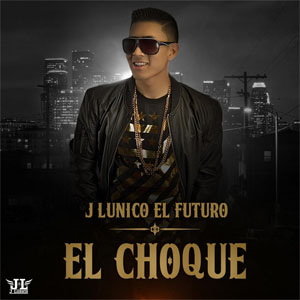 Álbum El Choque de J Lúnico