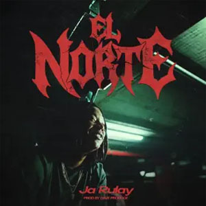 Álbum El Norte de Ja Rulay