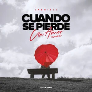 Álbum Cuando Se Pierde un Amor (Remix) de Jabriell