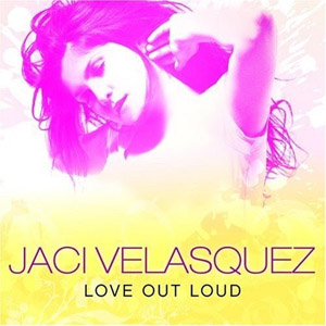 Álbum Love Out Loud de Jaci Velásquez