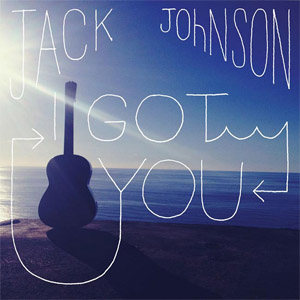 Álbum I Got You de Jack Johnson