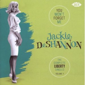 Álbum You Won't Forget Me: The Complete Liberty Singles Volume 1 de Jackie De Shannon