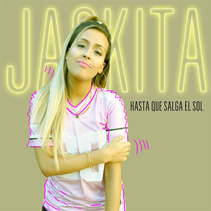 Álbum Hasta Que Salga el Sol de Jackita