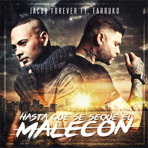 Álbum Hasta Que Se Seque El Malecón (Remix) de Jacob Forever