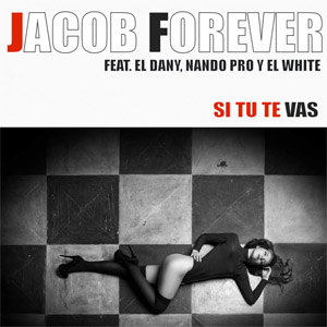 Álbum Si Tú Te Vas de Jacob Forever