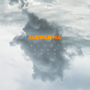 Álbum Every Now & Then de Jagwar Ma