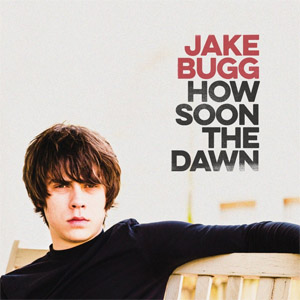 Álbum How Soon The Dawn de Jake Bugg